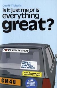 Produktbild: Is it Just Me or is Everything Great?