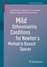 Produktbild: Mild Differentiability Conditions for Newton's Method in Banach Spaces