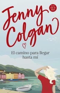 Bild vom Artikel El camino para llegar hasta mí vom Autor Jenny Colgan