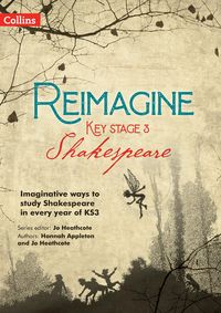 Produktbild: Reimagine Key Stage 3 Shakespeare