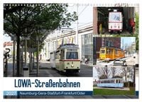 Produktbild: LOWA-Stra&szlig;enbahnen Naumburg-Gera-Sta&szlig;furt-Frankfurt/Oder (Wandkalender 2027 DIN A3 quer), CALVENDO Monatskalender