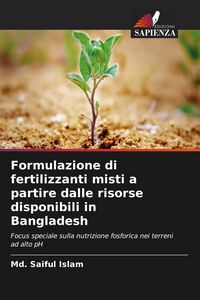 Produktbild: Formulazione di fertilizzanti misti a partire dalle risorse disponibili in Bangladesh