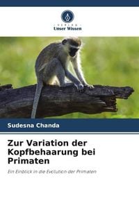 Zur Variation der Kopfbehaarung bei Primaten