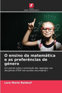 Produktbild: O ensino da matem&aacute;tica e as prefer&ecirc;ncias de g&eacute;nero