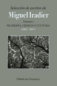 Produktbild: Selecci&oacute;n de escritos de MIGUEL IRADIER (Volumen I): Filosof&iacute;a, Ciencia y Cultura
