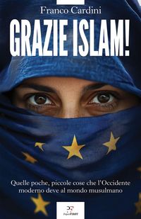 Produktbild: Grazie Islam! Quelle poche, piccole cose che l'Occidente deve al mondo musulmano
