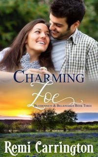 Produktbild: Charming Zoe (Bluebonnets & Billionaires, #3)