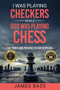 Produktbild: I Was Playing Checkers While God Was Playing Chess
