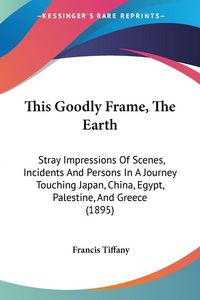 Produktbild: This Goodly Frame, The Earth