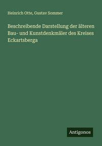 Produktbild: Beschreibende Darstellung der &auml;lteren Bau- und Kunstdenkm&auml;ler des Kreises Eckartsberga