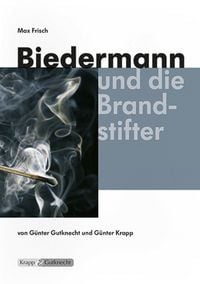 Produktbild: Biedermann und die Brandstifter &ndash; Max Frisch &ndash; Lehrerheft