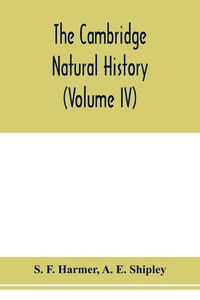 Produktbild: The Cambridge natural history (Volume IV)