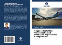 Produktbild: Fluggesellschaften: Theoretische und praktische Aspekte des Managements