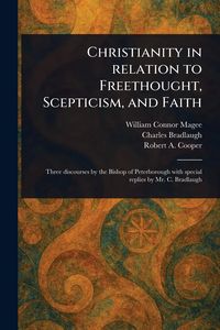 Produktbild: Christianity in Relation to Freethought, Scepticism, and Faith