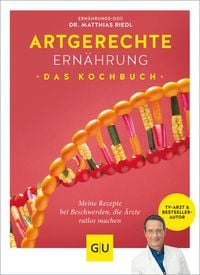 Produktbild: Artgerechte Ern&auml;hrung - Das Kochbuch