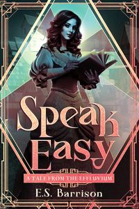 Produktbild: Speak Easy (Tales from the Effluvium, #1)