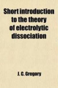 Produktbild: Short Introduction to the Theory of Electrolytic Dissociation