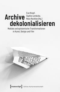 Produktbild: Archive dekolonialisieren