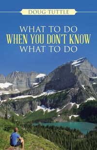 Produktbild: What to Do When You Don't Know What to Do