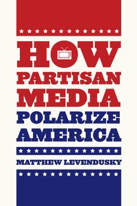 Produktbild: How Partisan Media Polarize America