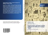 Produktbild: Augmentation Of Heat Transfer Analysis For Different Twisted Tapes