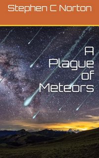 Produktbild: A Plague of Meteors (The AIC Universe Novels, #1)