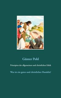 Produktbild: Prinzipien der allgemeinen und christlichen Ethik