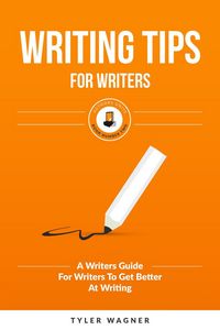 Produktbild: Writing Tips For Writers (Authors Unite Book Series, #2)
