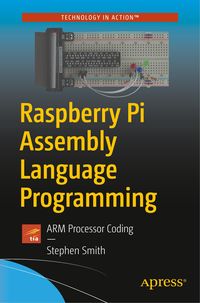 Bild vom Artikel Raspberry Pi Assembly Language Programming vom Autor Stephen Smith