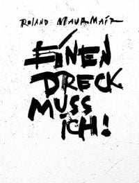 Produktbild: Roland Maurmair &ndash; Einen Dreck muss ich!