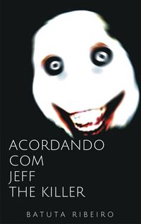 Produktbild: Acordando com Jeff, the killer
