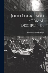 Produktbild: John Locke and Formal Discipline ..