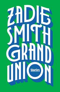 Bild vom Artikel Grand Union: Stories vom Autor Zadie Smith