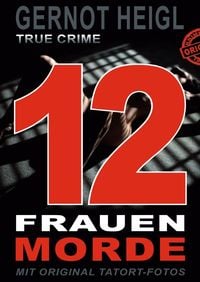 Produktbild: TRUE CRIME und TRUE LIFE / 12 Frauenmorde