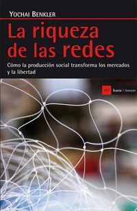 Produktbild: La riqueza de las redes : c&oacute;mo la producci&oacute;n social transforma los mercados y la libertad