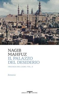 Produktbild: Il palazzo del desiderio. Trilogia del Cairo. Vol. 2
