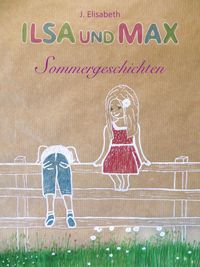 Produktbild: Ilsa und Max - Sommergeschichten