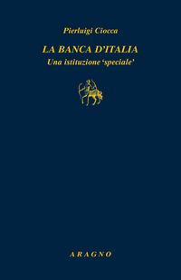 Produktbild: La Banca d'Italia. Un'istituzione &laquo;speciale&raquo;
