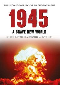 Produktbild: 1945 the Second World War in Photographs