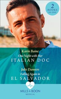 Produktbild: One Night With Her Italian Doc / Falling Again In El Salvador