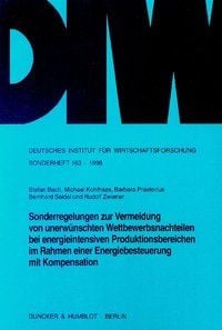 Produktbild: Sonderregelungen zur Vermeidung von unerw&uuml;nschten Wettbewerbsnachteilen bei energieintensiven Produktionsbereichen im Rahmen einer Energiebesteuerung mit Kompensation.