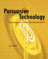 Produktbild: Fogg, B: Persuasive Technology