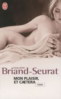 Produktbild: Mon plaisir, et caetera : roman &eacute;rotique