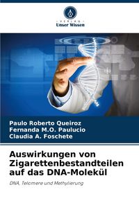 Produktbild: Auswirkungen von Zigarettenbestandteilen auf das DNA-Molek&uuml;l