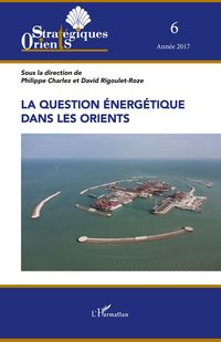 Produktbild: La question &eacute;nerg&eacute;tique dans les Orients