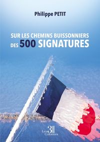 Produktbild: Sur les chemins buissonniers des 500 signatures