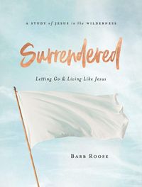 Produktbild: Surrendered - Women's Bible Study Participant Workbook