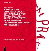 Produktbild: Methodische Untersuchungen zum Nachweis von Attraktiv- und Repellenteffekten verschiedener Pflanzenschutzmittel auf Insekten