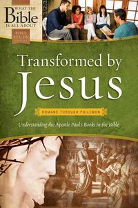 Produktbild: Transformed by Jesus: Understanding the Apostle Paul's Books in the Bible