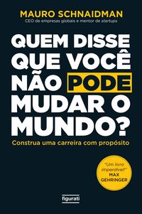Produktbild: Quem disse que voc&ecirc; n&atilde;o pode mudar o mundo?